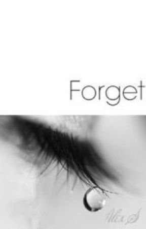 Forget by Bookie1626