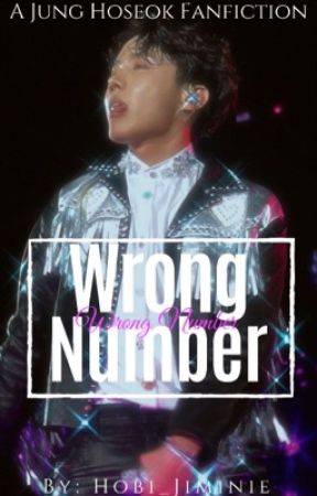 Wrong Number // J.H. ✔️ by Hobi_Jiminie