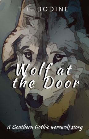 Wolf at the Door by TLBodine