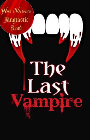The Last Vampire by JEHallows
