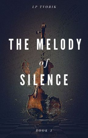 The Melody of Silence - Part 2 by lptvorik