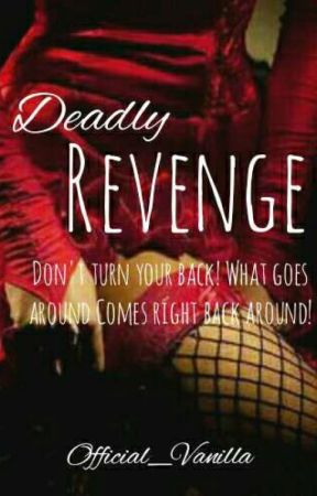 Deadly Revenge√√ by Official_Vanilla