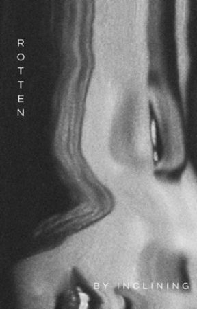 ROTTEN by inclining