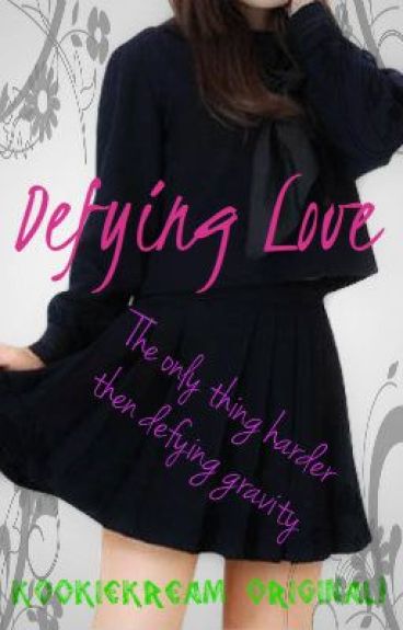 Defying Love by KookieKream