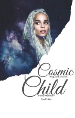 Cosmic Child (Pietro Maximoff Fan Fiction) by Big_turd_blossom