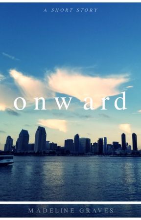 Onward by Madeleine_Graves