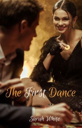 The First Dance by SarahLWhite