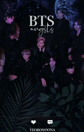 ༆bts angsts by yeobonoona
