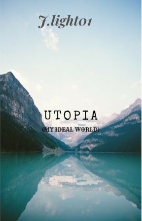 Utopia by jlight01