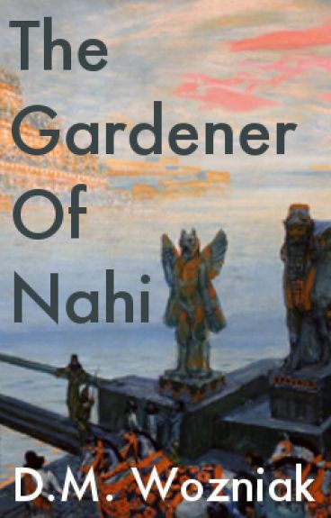 The Gardener of Nahi by DavidWozniak