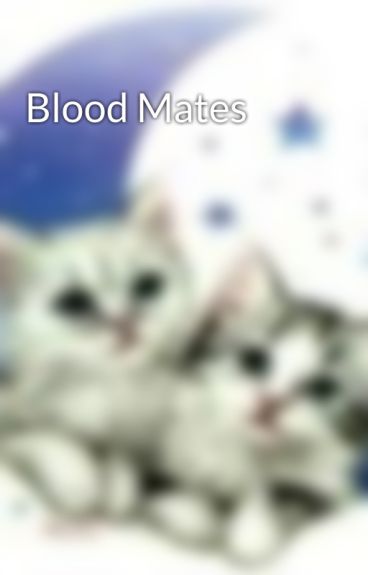 Blood Mates by AlexisSnowdancer