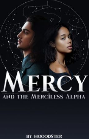 Mercy and the Merciless Alpha by hooodster