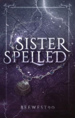 Sisters Spelled by beewest90