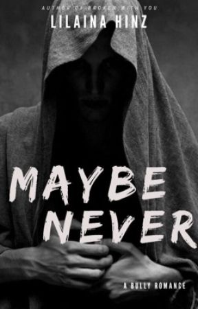 Maybe never by lilainahinz