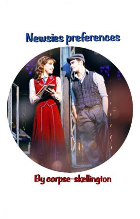 Newsies preferences by corpse-skellington