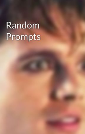 Random Prompts by anotherpleb