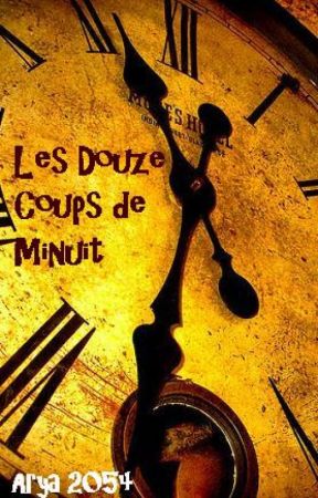 Les Douze Coups de Minuit by Arya2054