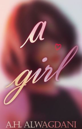 A Girl by AHAlwagdani