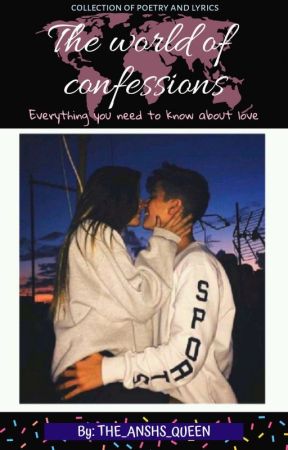 The World of Confessions by KayJeeEss_Official
