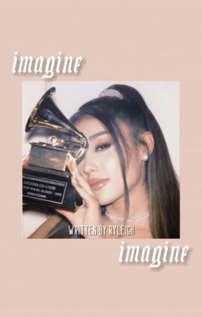𝐈𝐌𝐀𝐆𝐈𝐍𝐄(ariana grande) by wonderdylberry