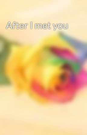 After I met you by Shadheem