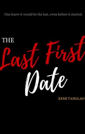 The Last First Date by sparksfire