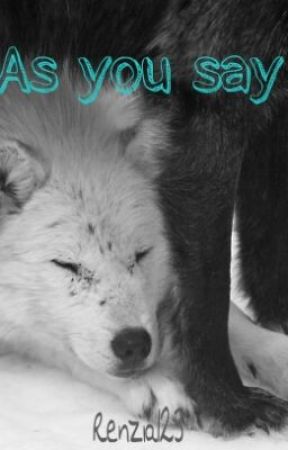 As you say by Renzia123