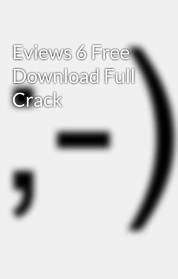 download eviews 6.0 free Eviews 6 student version free download.