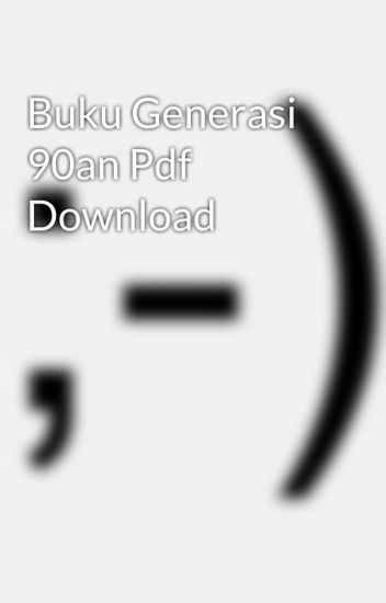 download ebook generasi 90an 90an generasi download ebook