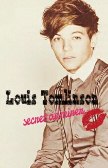 Louis Tomlinson Secret Admirer by DestinyJohnson310
