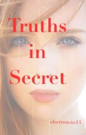 Truths in Secret by ebernstein14