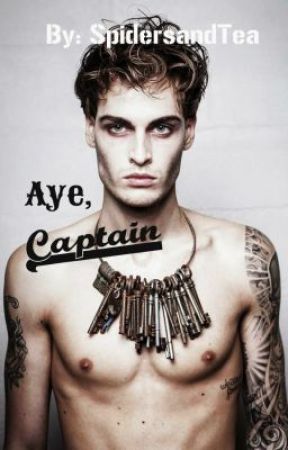 Aye, Captain - (Adventure/BoyxBoy) by SpidersAndTea