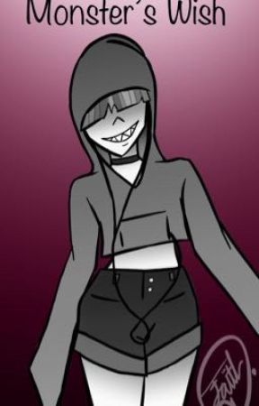 Monsters' Wish (Oc Male x reader female) by FaithChirdon1859