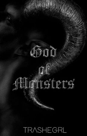 God of Monsters by TrasheGrl