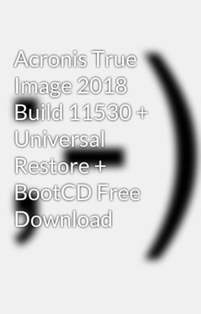 acronis true image 2017 universal restore iso