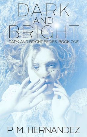 Dark and Bright by authorpmhernandez