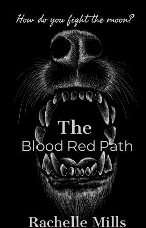 The Blood Red Path by Whiskeyqueenn