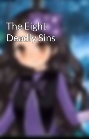 The Eight Deadly Sins by user54414776