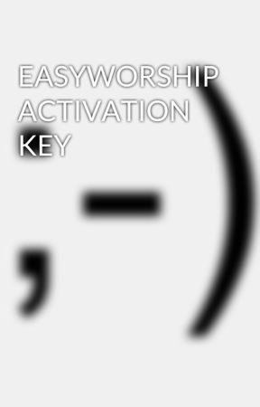 Easyworship 6 crack serial number download