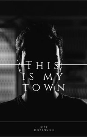 This Is My Town by JefferyRobinson4