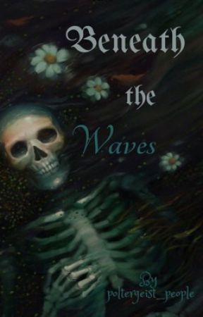 Beneath the Waves by poltergeist_people