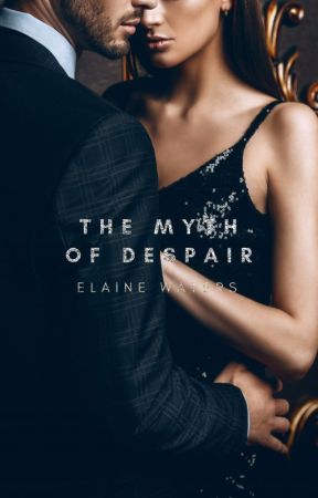 The Myth of Despair by Ancientt