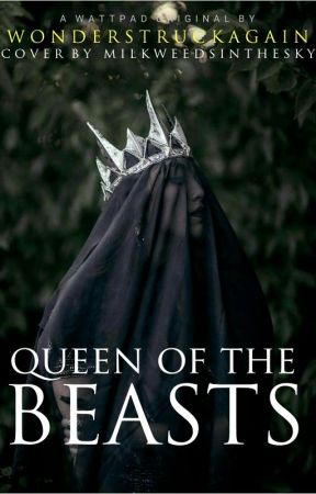 Queen of the Beasts by wonderstruckagain