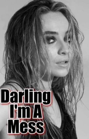 Darling I'm A Mess by Melanie0800