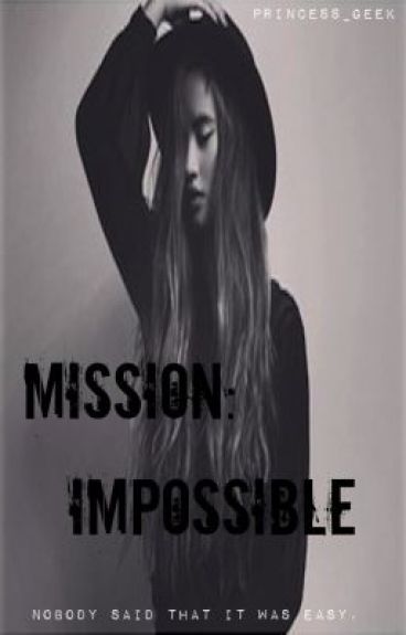 Mission: Impossible by princess_geek