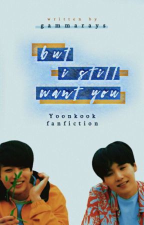 But I Still Want YOU ▪ YoonKook by gammarays__