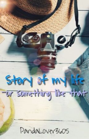 Story of my life - or something like that by Drxamerin