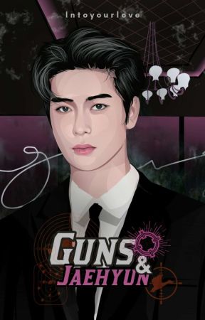 Guns & Jaehyun ✓ by intoyourlove