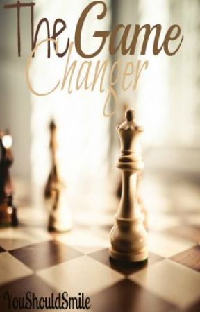 The Game Changer by YouShouldSmile
