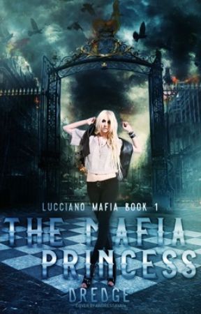 The Mafia Princess (Lucciano Mafia Book 1) by Dredge116